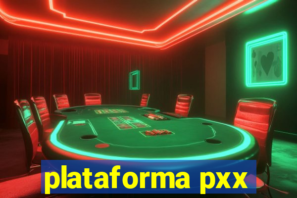 plataforma pxx